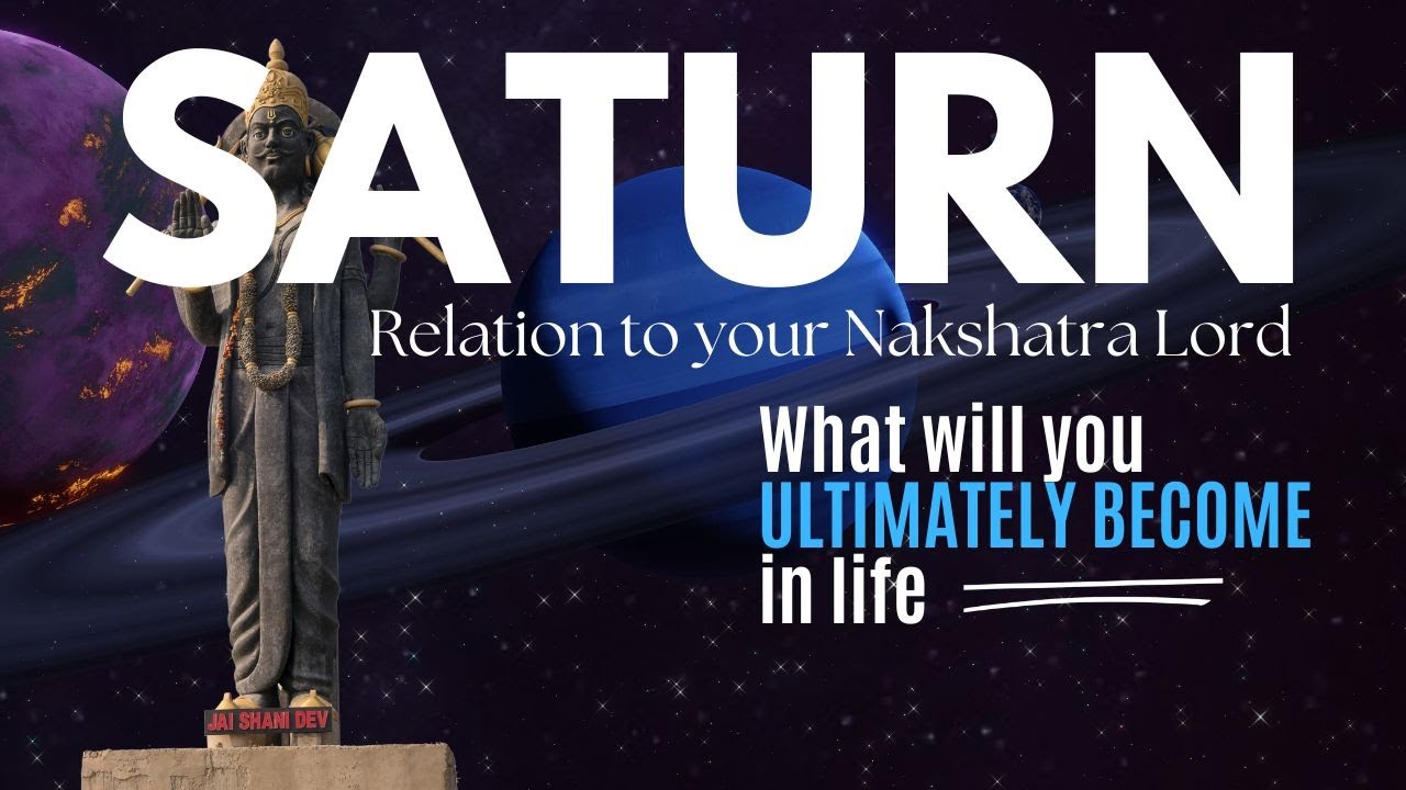 Saturn in relation to your MOON NAKSHATRA Lord - What will you ULTIMATELY BECOME in life