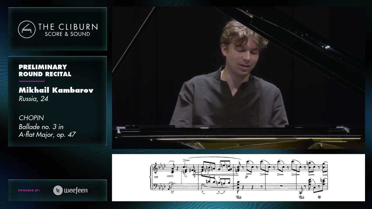 Mikhail Kambarov:  CHOPIN Ballade No. 3 in A-flat Major, op. 47 - CLIBURN SCORE & SOUND