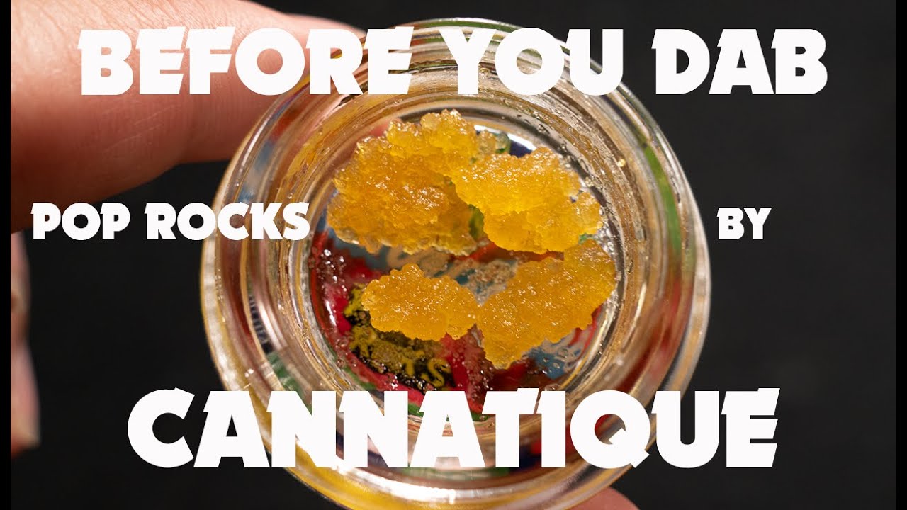 POP ROCKS BY CANNATIQUE | BEFORE YOU DAB