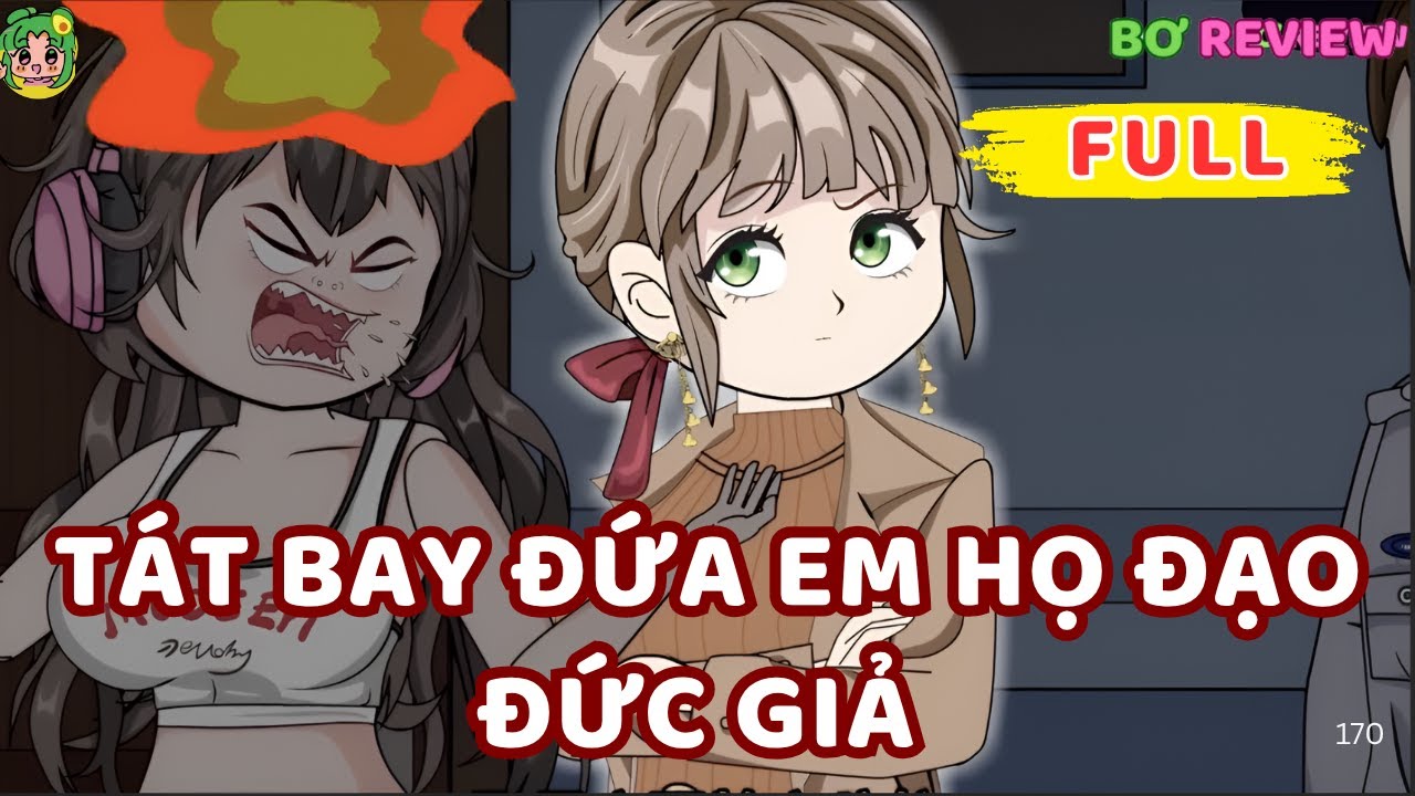 Full Bộ | Tát Bay Đứa Em Họ Đạo Đức Giả  | Bơ Rì Viu Official