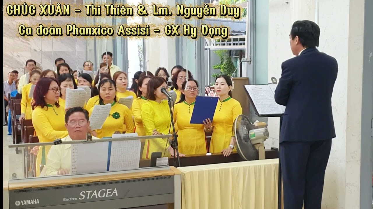 CHÚC XUÂN - Thi Thiên & Lm. Nguyễn Duy - Ca đoàn Phanxico Assisi - GX Hy Vọng