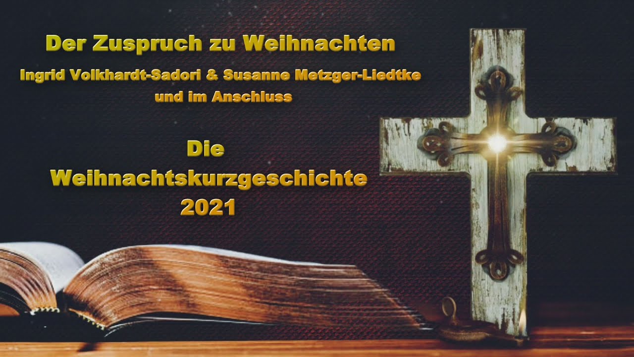 Zuspruch und Weihnachtskurzgeschichte 2021