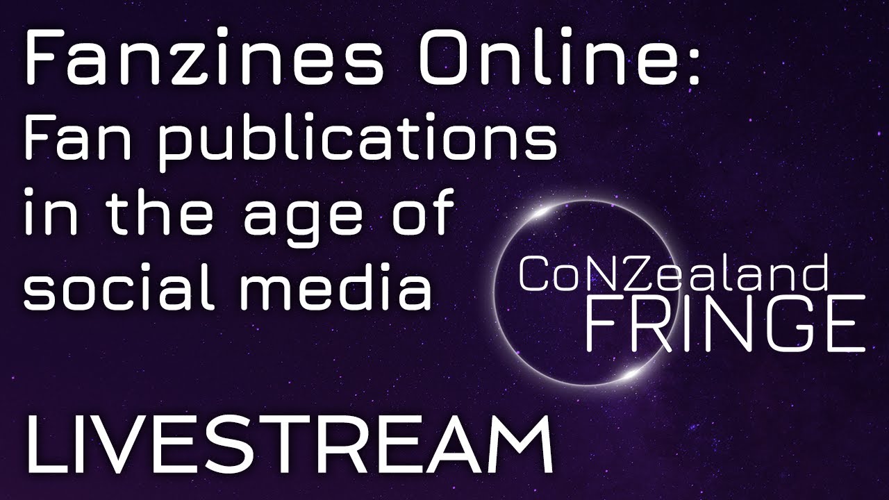 Fanzines Online: Fan publications in the age of social media - Panel Discussion - CoNZealand Fringe