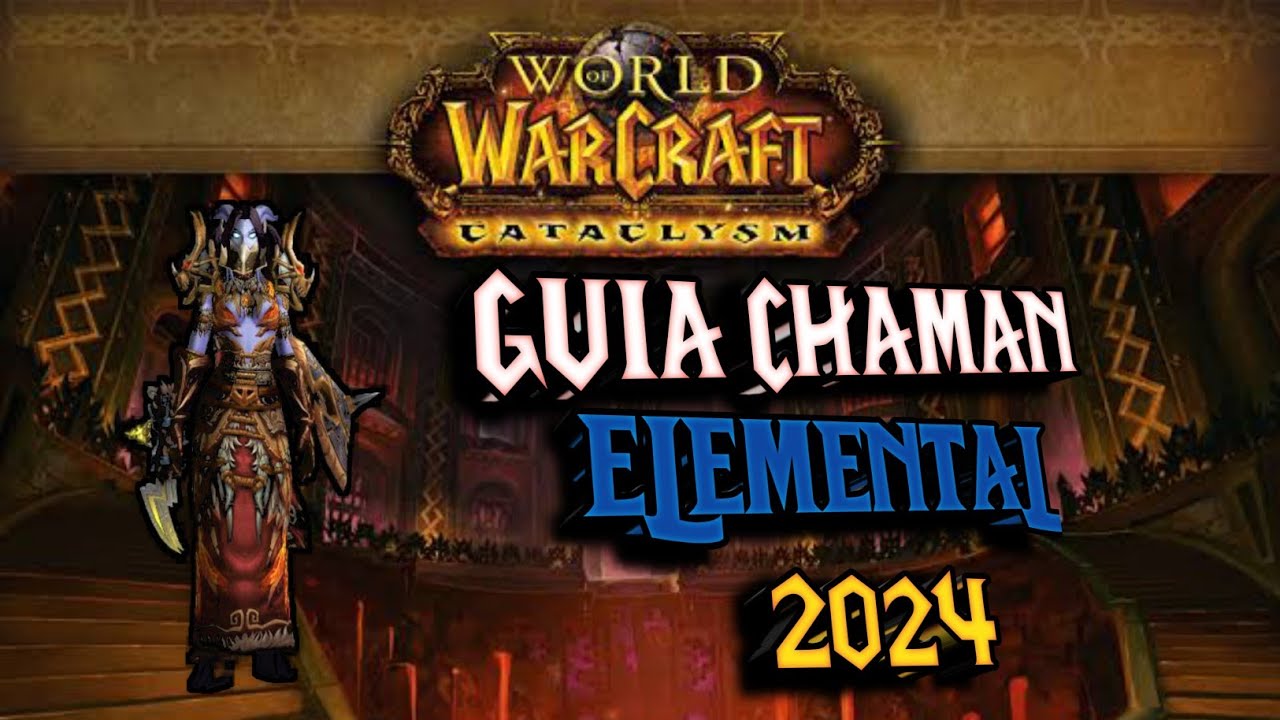 Guia Completa y Actualizada Chaman Elemental PvE 4.3.4 // Pagle WoWGuia  / 2024 / Wow classic