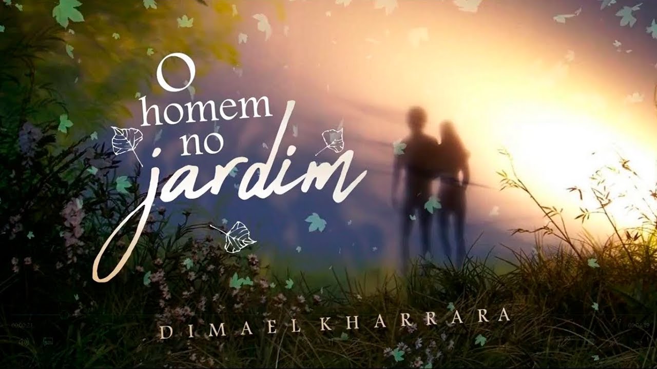 O HOMEM NO JARDIM - Dimael Kharrara -  (LYRIC VIDEO )  LAN&Ccedil;AMENTO 2018