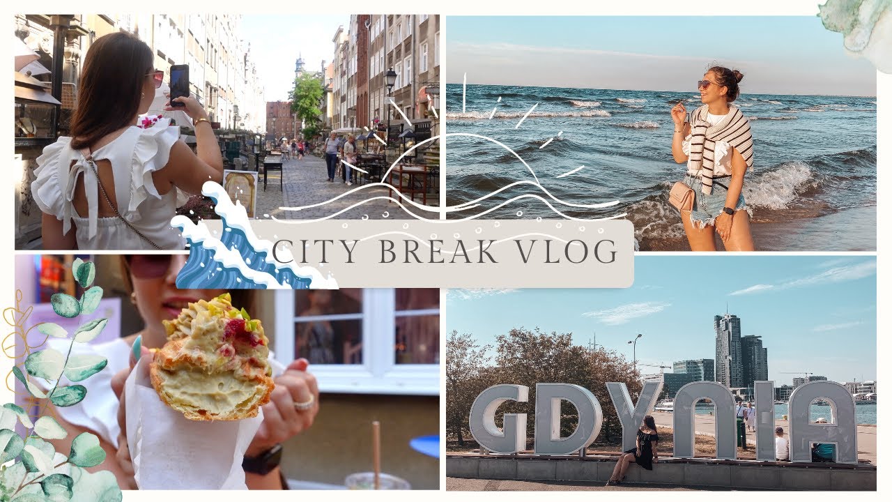 CITY BREAK W TRÓJMIEŚCIE!🌊💙CO POLECAM?🤔*atrakcje, jedzonko, punkty widokowe* | ZMIANOHOLICZKA