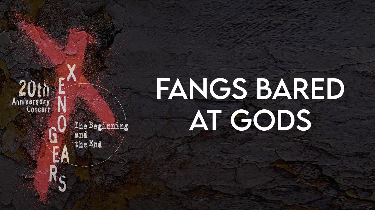 23 - Fangs Bared At God / Xenogears 20th Anniversary Concert -The Beginning and the End-