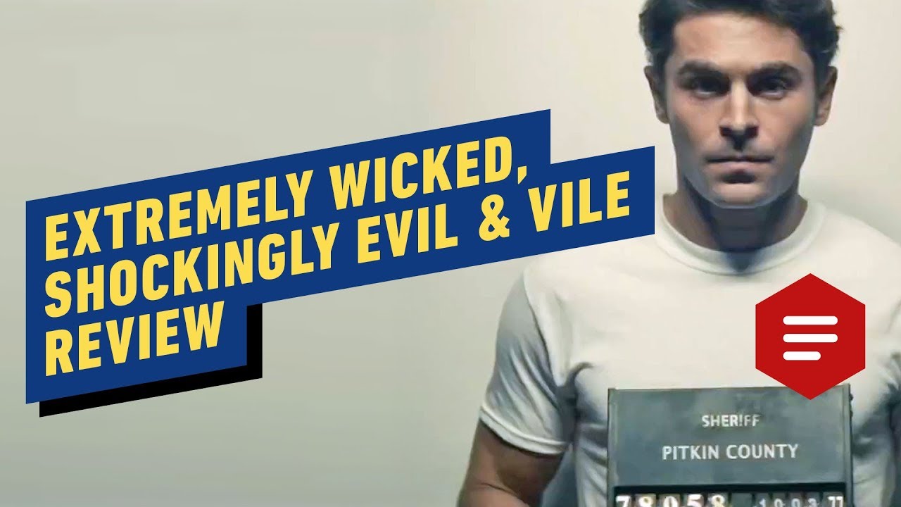 Extremely Wicked, Shockingly Evil and Vile - Review