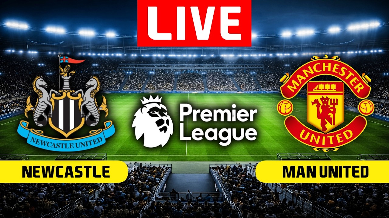 🔴 LIVE : Newcastle vs Man United - Premier League 2026 | PES