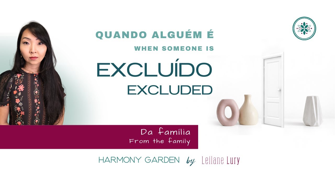 O que Acontece Quando há Exclusão na Família | What Happens When Someone is Excluded From Family