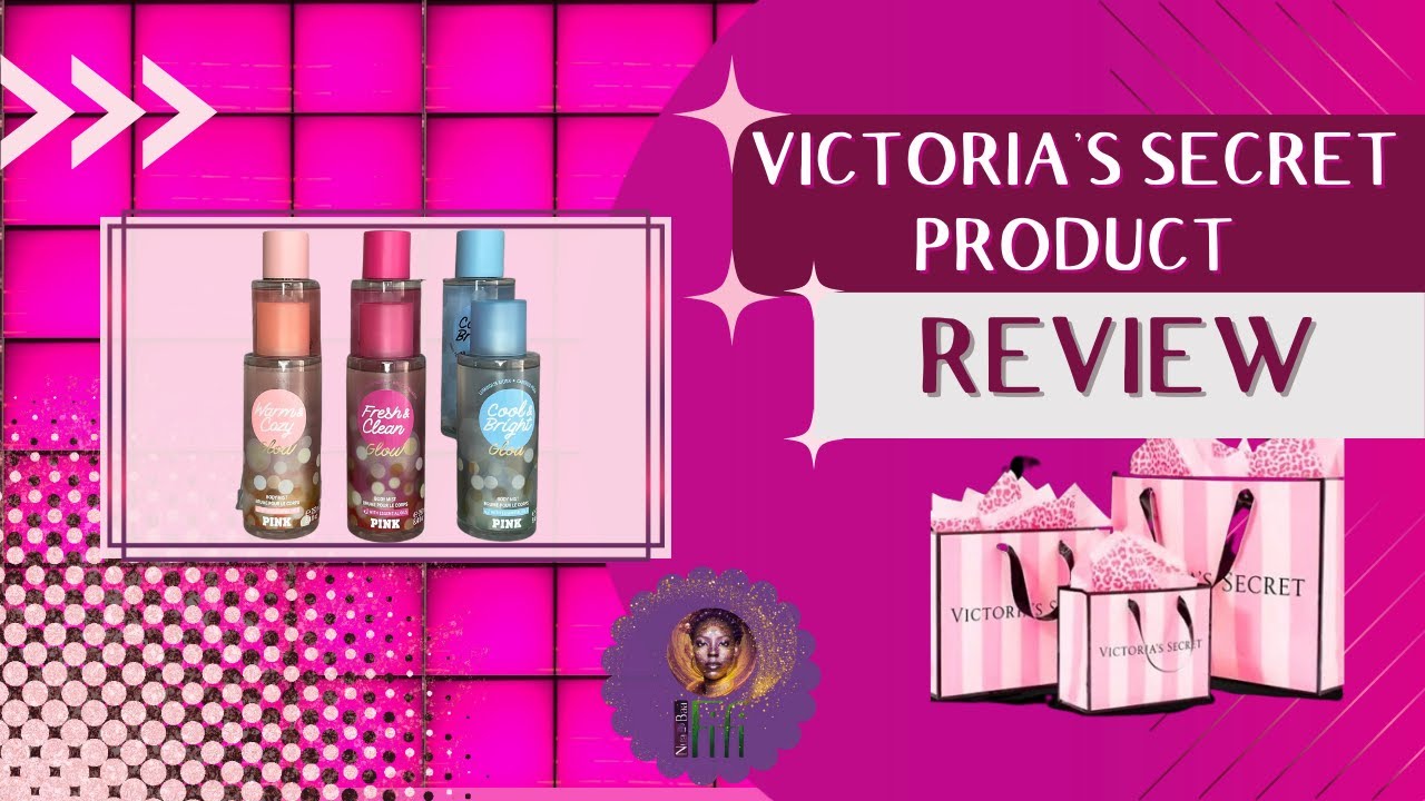 Victoria's Secret Product Review Pink Glow flankers Warm & Cozy, Fresh & Clean, Cool & Bright