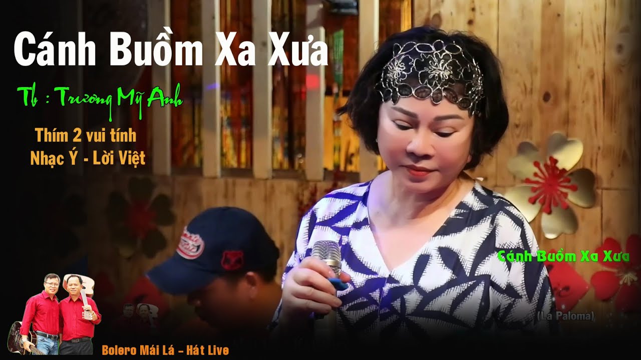 Cánh Buồm Xa Xưa | Thím 2 vui tính Trương Mỹ Anh hát nhạc Ý lời việt | Bolero Mái Lá hát live