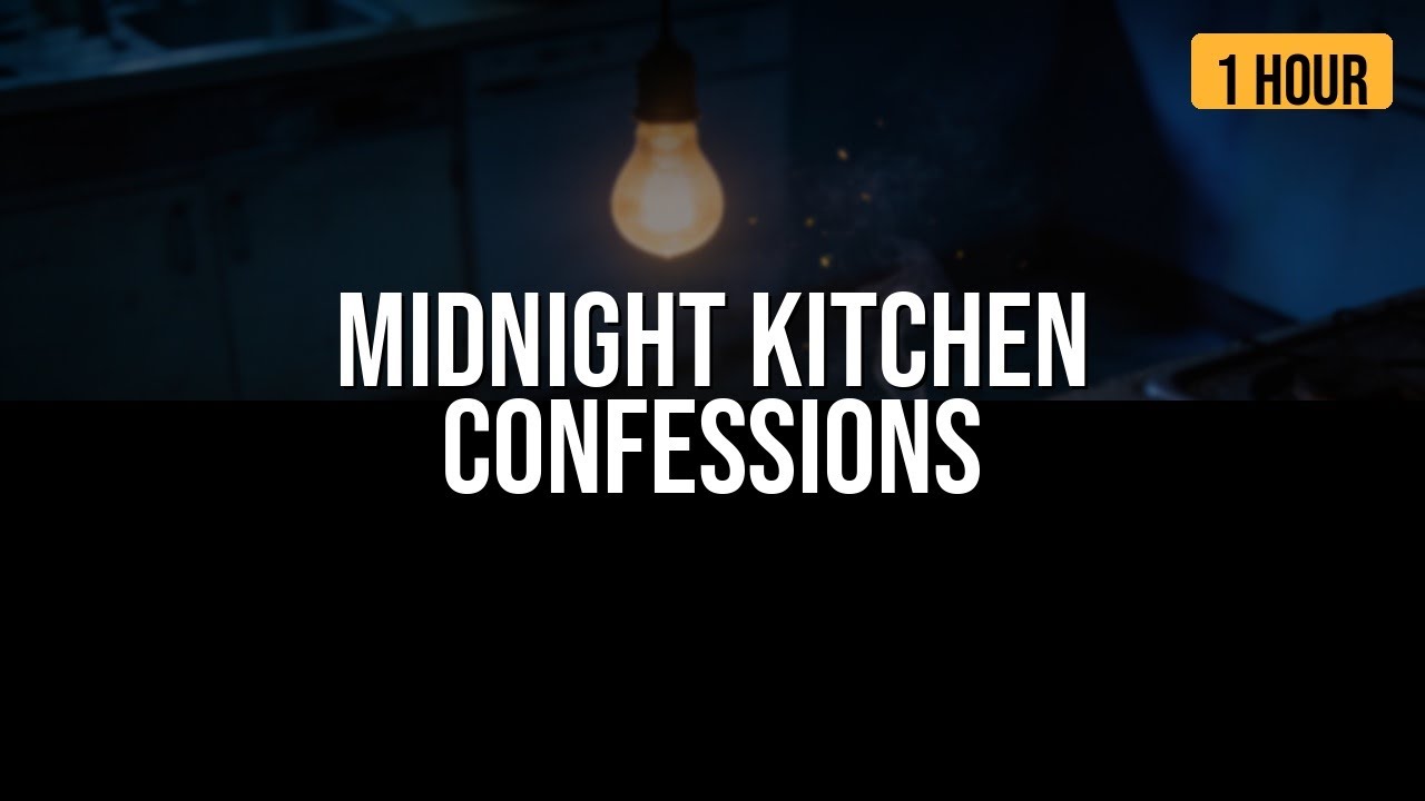 Midnight Kitchen Confessions | 1 Hour Late Night Blues