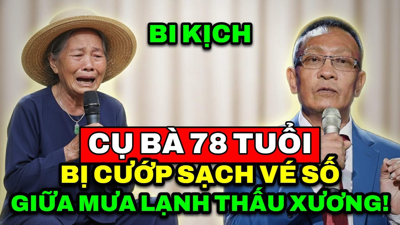 TÂM SỰ CÙNG VĂN SÂM - Bi kịch cụ bà 78 tuổi bị cướp sạch vé số giữa cơn mưa lạnh buốt thấu xương