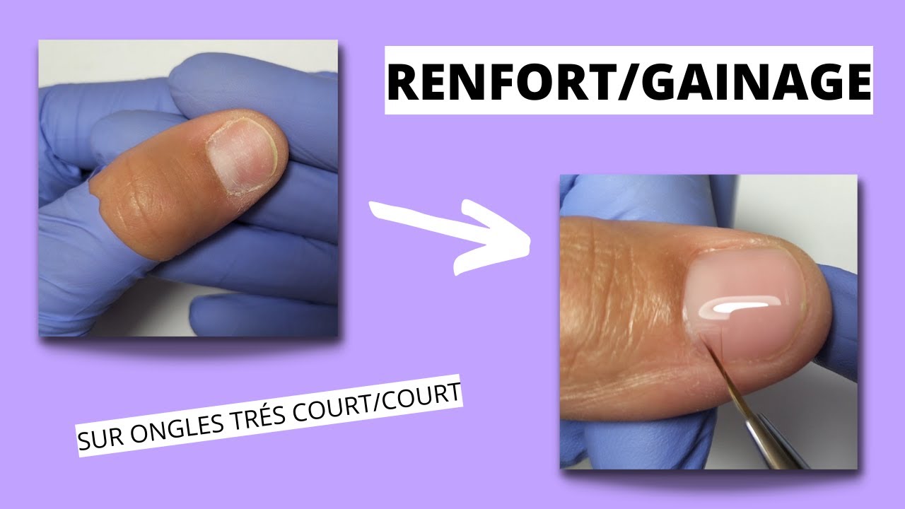 COMMENT Faire un RENFORT ou GAINAGE sur un ongle naturel Court ou Très Court