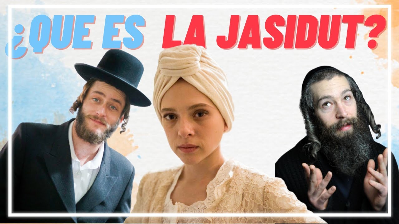 ➡️ &iquest;Qu&eacute; es la JASIDUT o JASIDISMO ⁉️