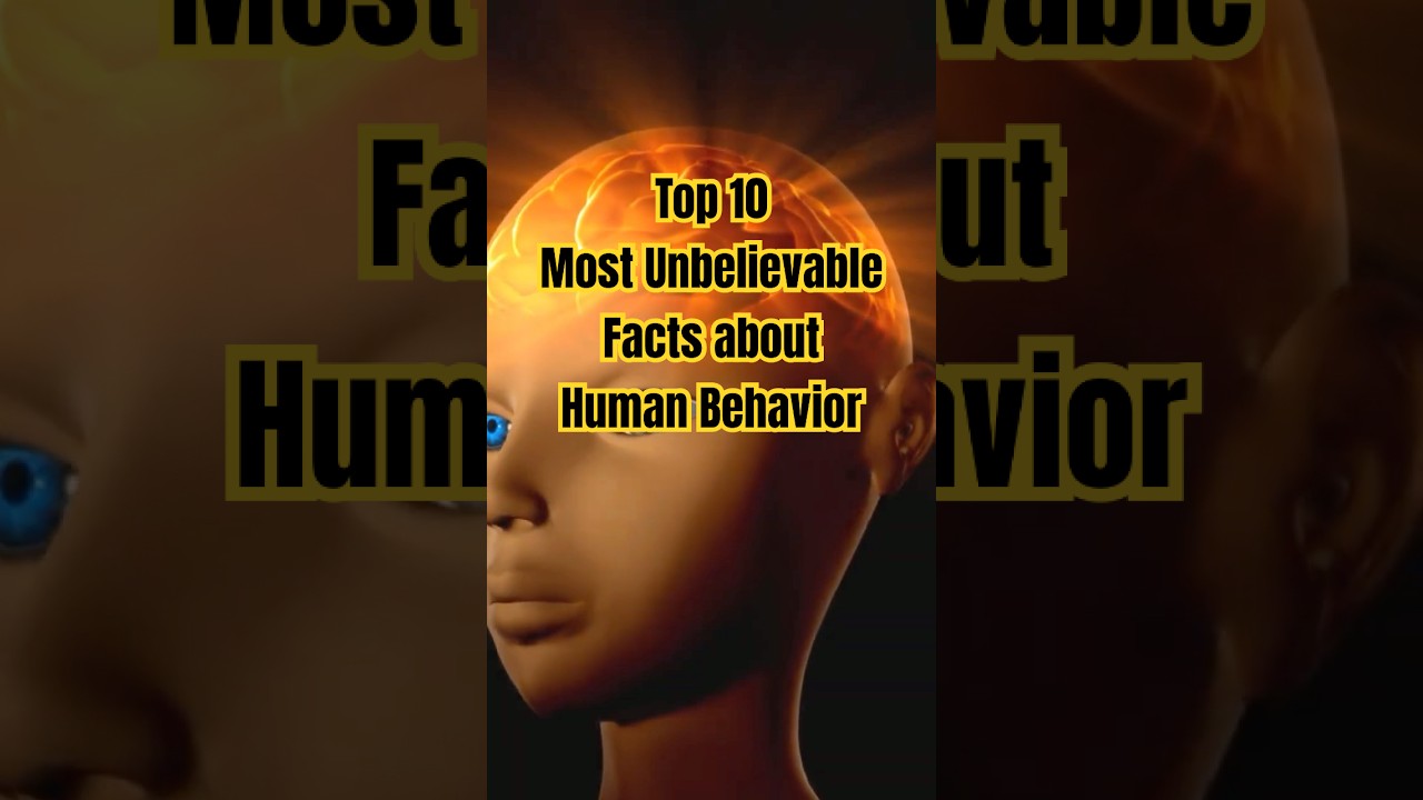 Top 10 Unbelievable Facts About Human Behavior. #top10  #facts #humanbehavior#mind  #psychology
