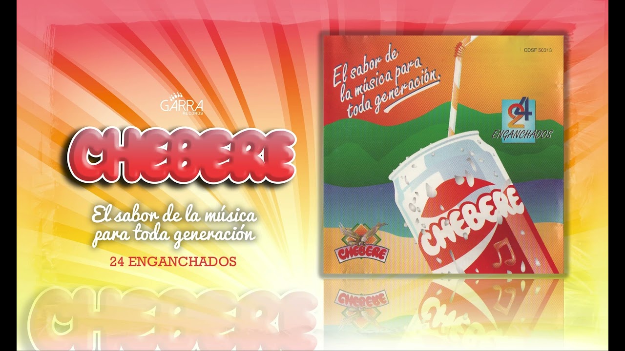 Chebere - 24 Enganchados (Parte 2)