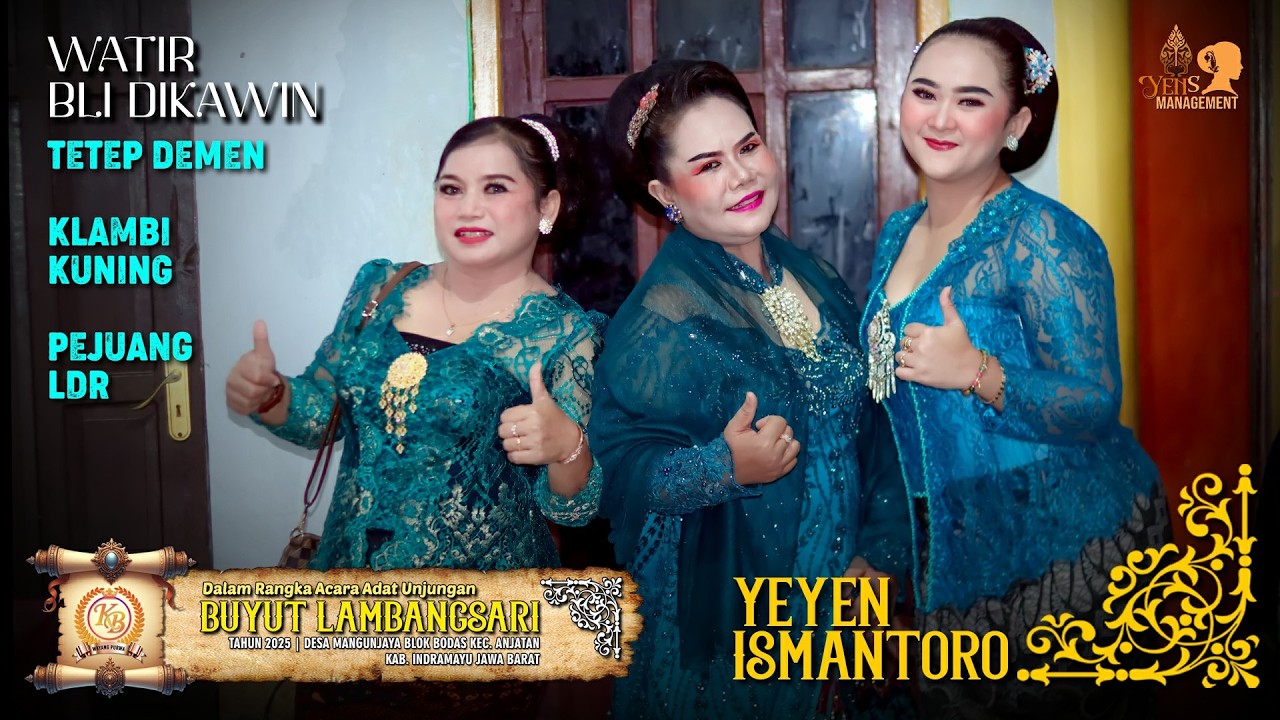 WATIR BLI DIKAWIN - TETEP DEMEN - PEJUANG LDR | UNJUNGAN BUYUT LAMBANGSARI MANGUNJAYA