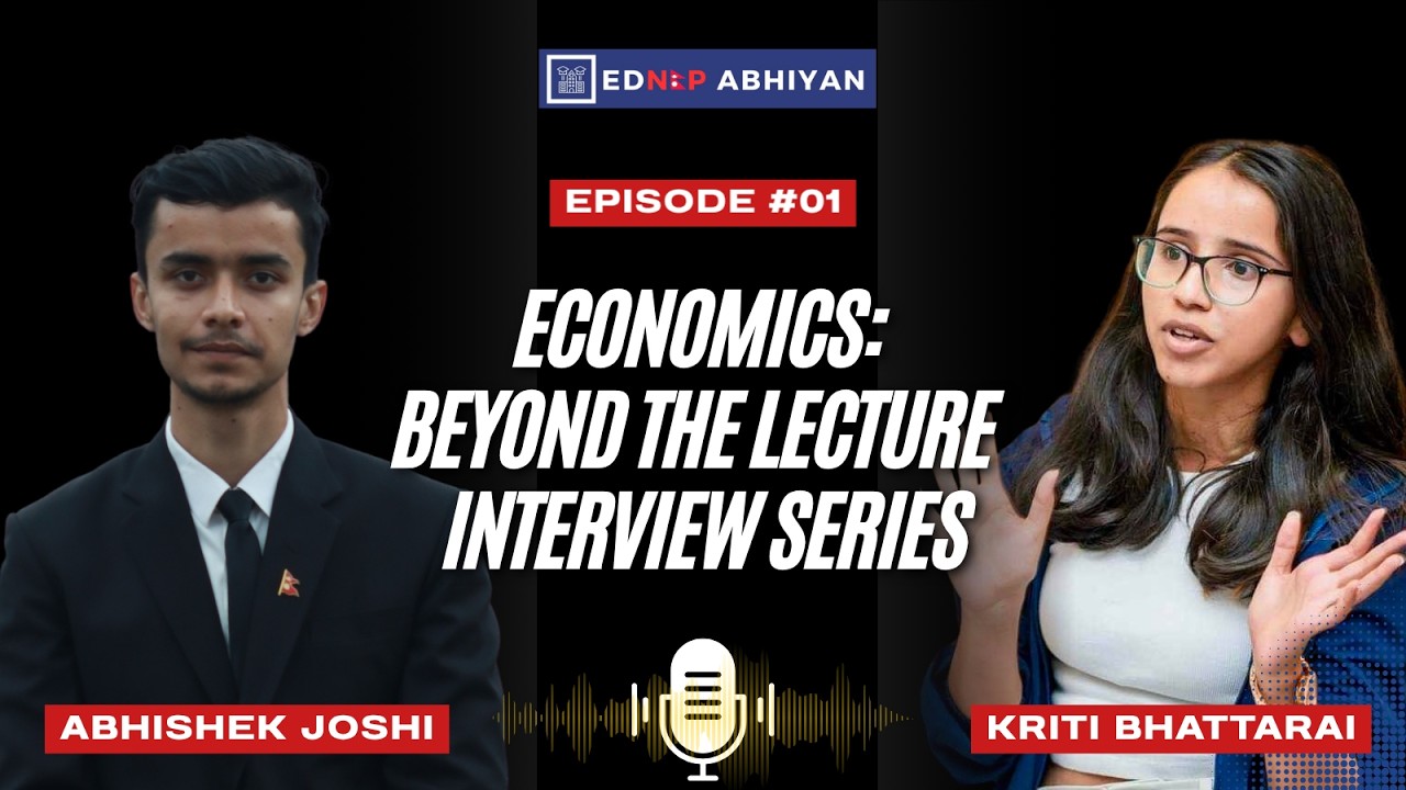 MA Economics Journey: A Student&rsquo;s Perspective | Episode #1 | Beyond The Lecture | Ednep Abhiyan