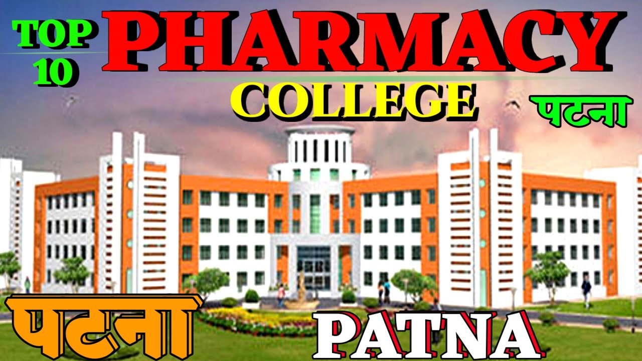 Pharmacy College in Patna. Top 10 Pharmacy College in Patna. Best Pharmacy College in Patna. D.Pharm