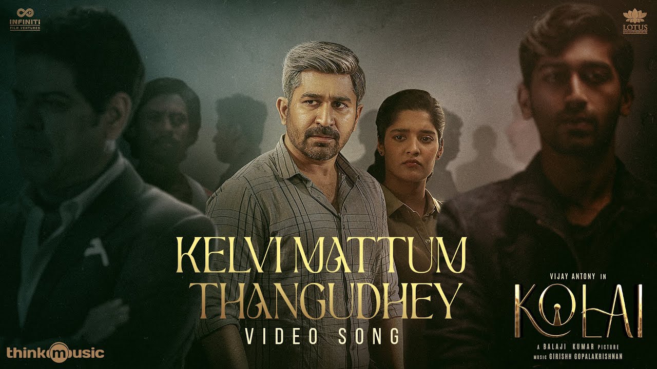 Kelvi Mattum Thangudhey Video Song | Kolai | Vijay Antony, Ritika Singh | Balaji K Kumar | Girishh