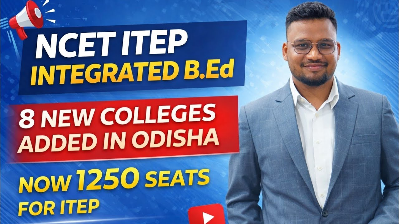 NCET ITEP, 8 NEW COLLEGES ADD IN ODISHA