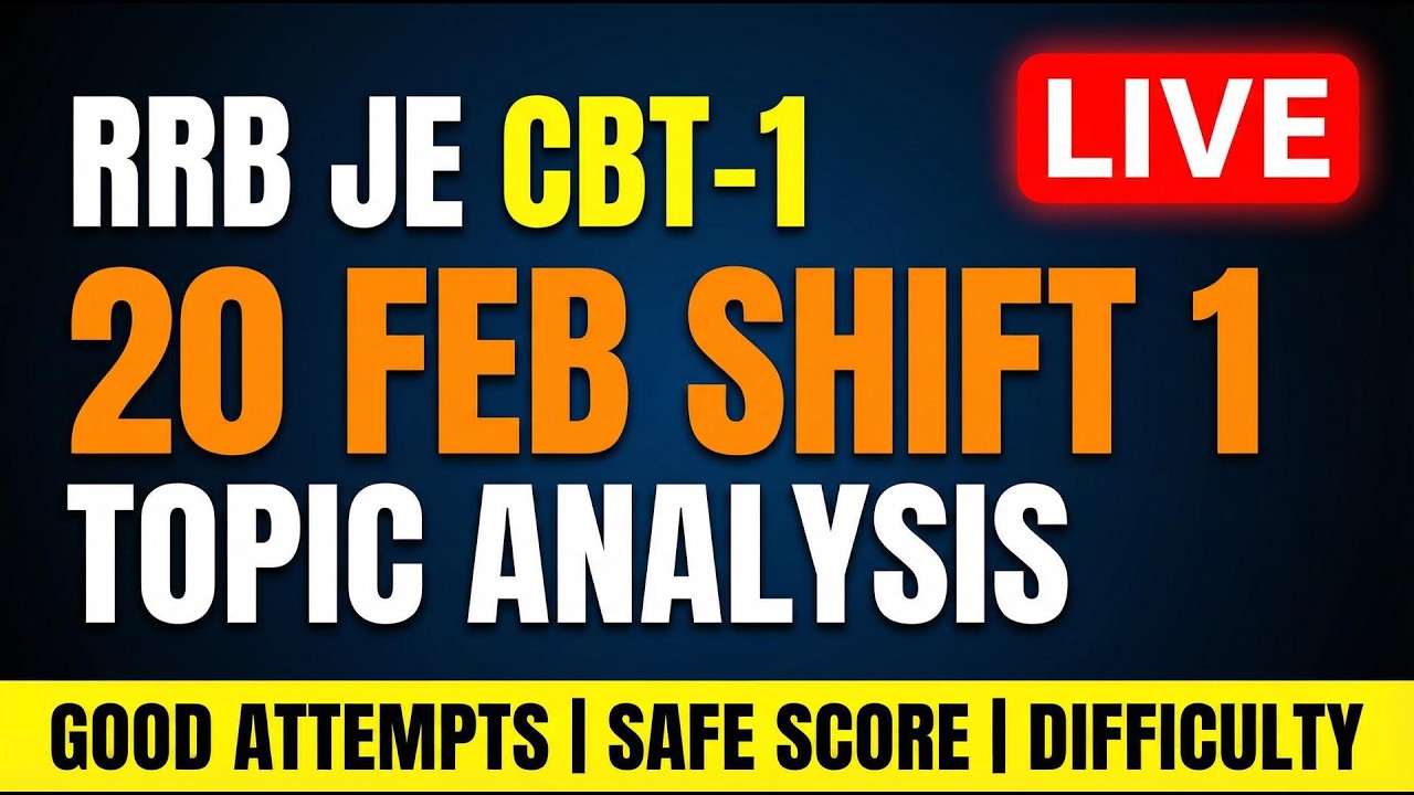 🔴 RRB JE CBT-1 20 Feb Shift 1 Exam Analysis | Topic-Wise Review | Safe Score | Good Attempts