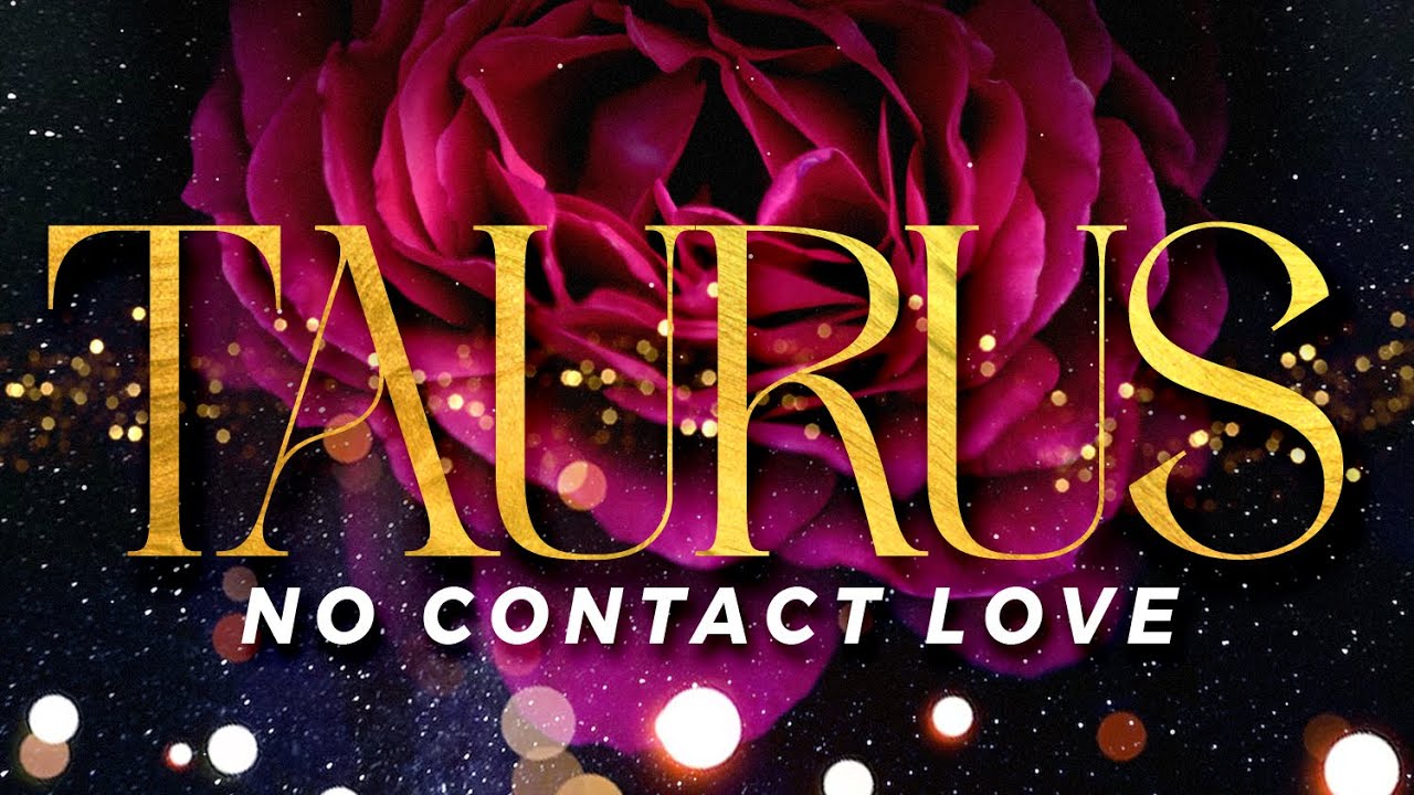 TAURUS No Contact - Learning Their Lesson While Slowly Losing It | APR8-14