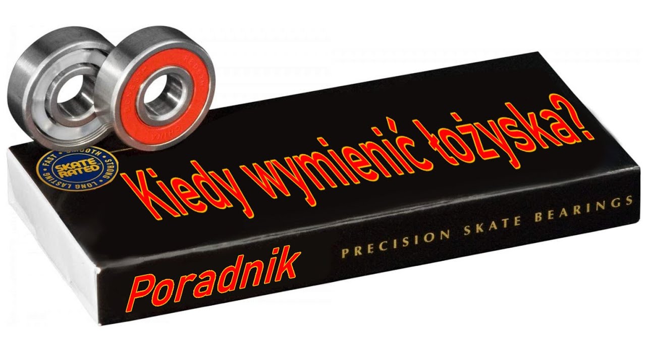 Kiedy wymienić łożyska w deskorolce? Czemu nie ma znaczenia ile się kręcą?