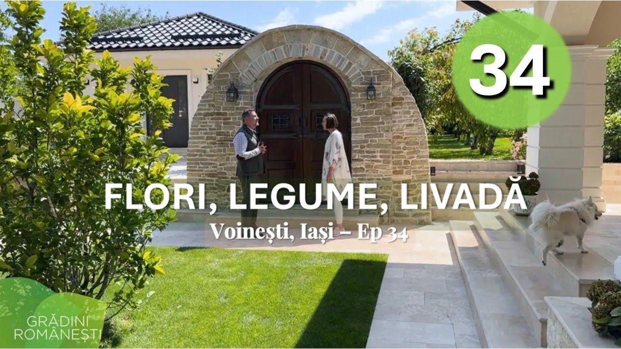 Cu flori, legume și livadă la Voinești, Iași. Cât costă grădina - Ep.34 Grădini Românești