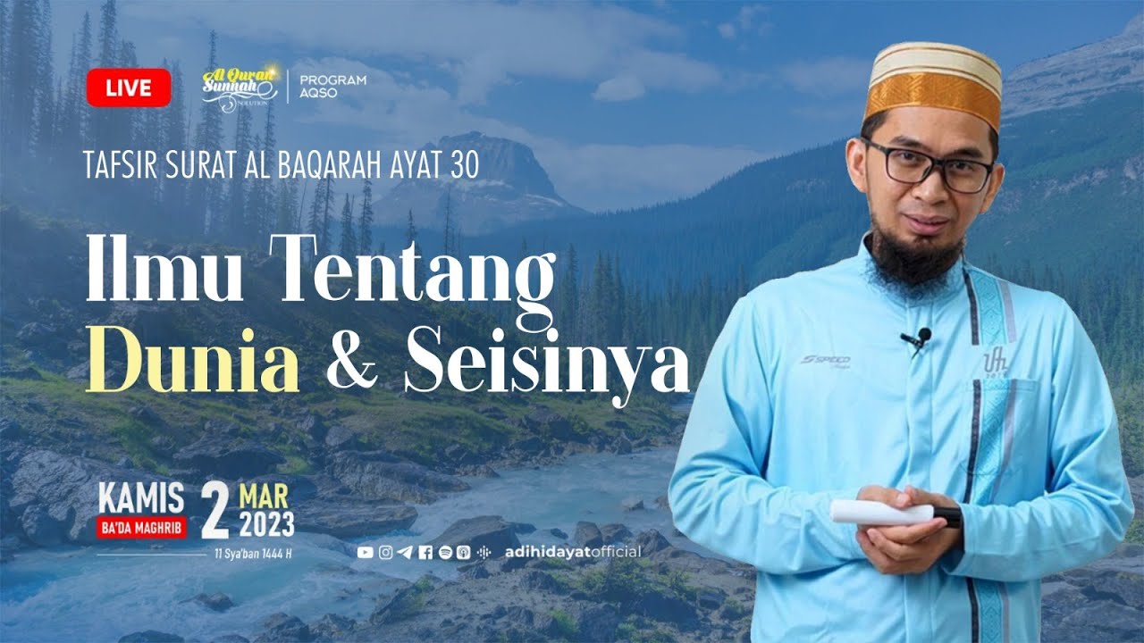 [LIVE] AQSO Tafsir Al-Baqarah Ayat 30: Ilmu Tentang Dunia & Seisinya - Ustadz Adi Hidayat