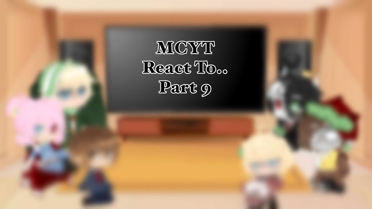 Dream SMP MCYT React To.. ||Gacha Club|| Part 9