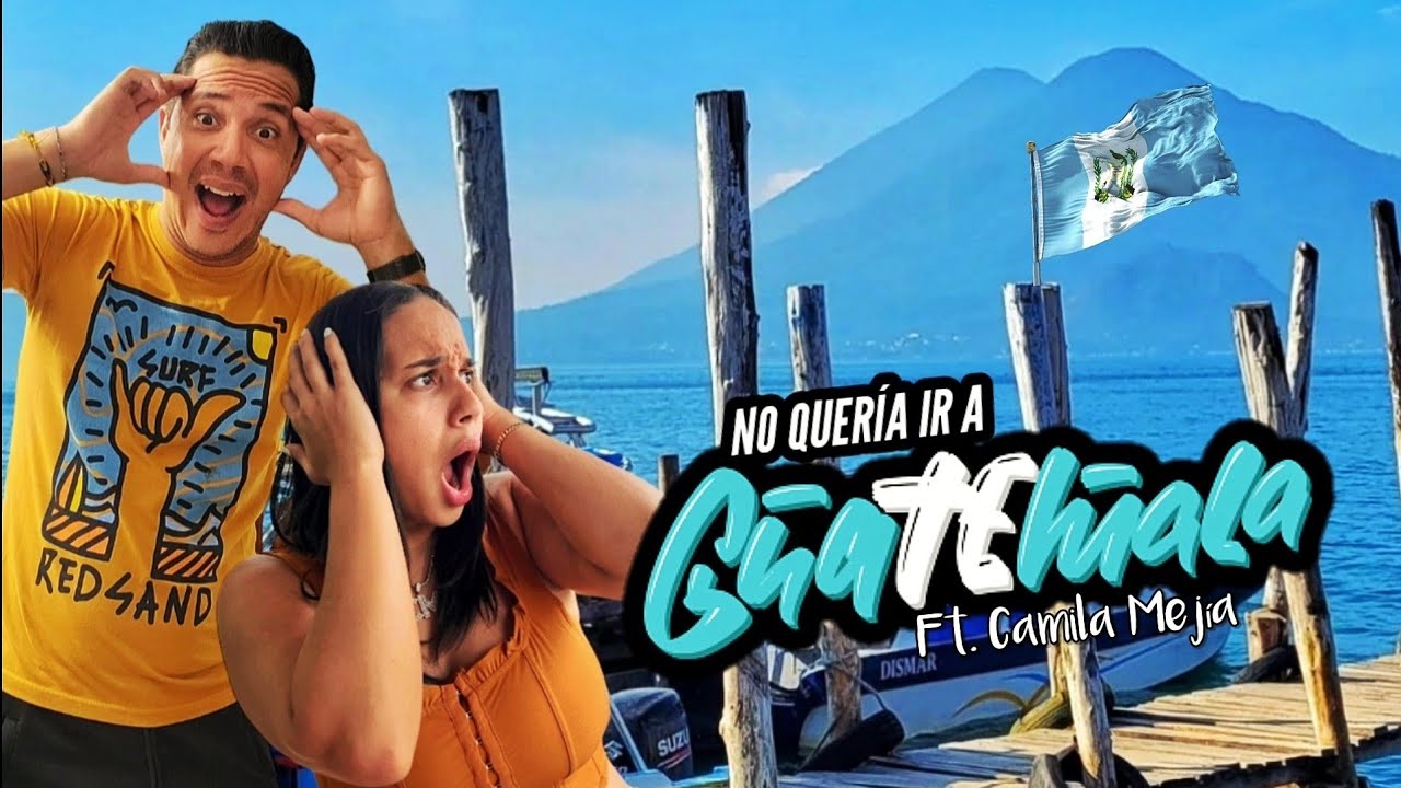 Por que no vine antes a GUATEMALA Ft. @Camila Mejia | Mi PRIMERA VEZ aquí.