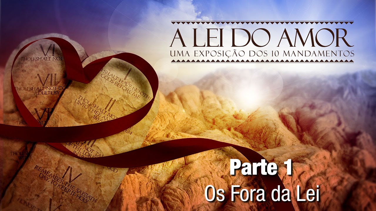 A Lei do Amor (1) - Os Foras da Lei