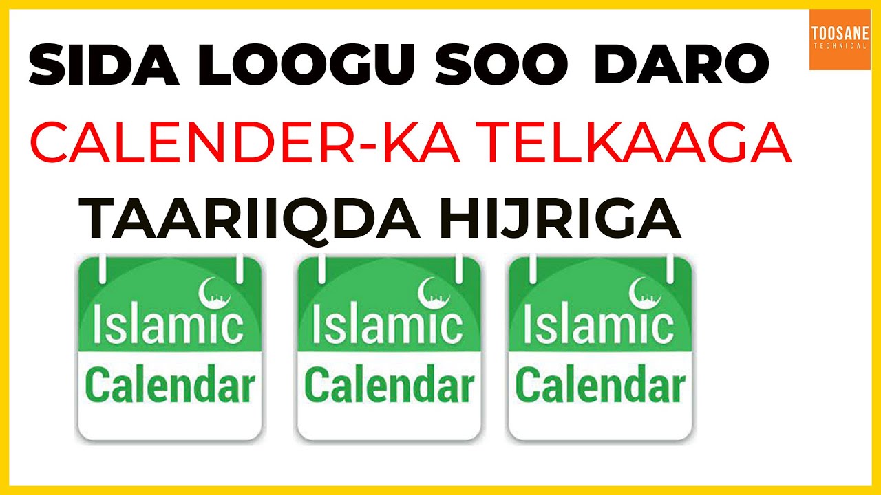 Sida calender-ka loogu soo daro taariiqda hijriga 2021