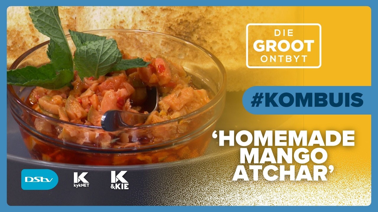 GROOT-Kombuis | Megan Smit maak ‘Homemade Mango Atchar’ | 5 Feb 2026