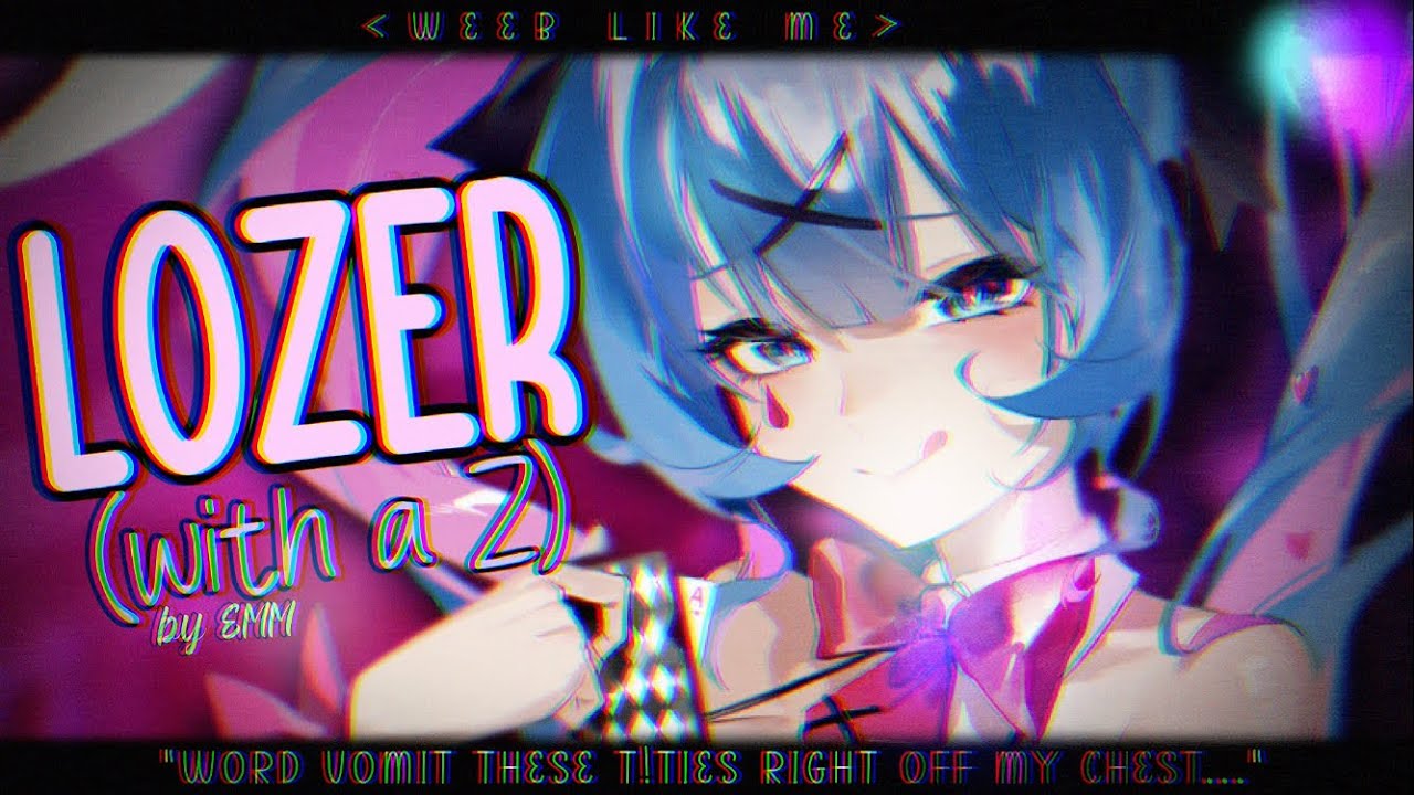 Nightcore » Lozer (With a Z) [LV]