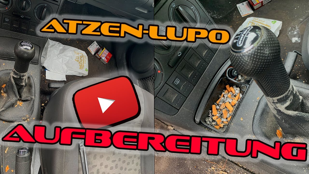 VW Lupo Innenraumaufbereitung , Jahreswagenzustand 😂😂 || Atzen-Lupo
