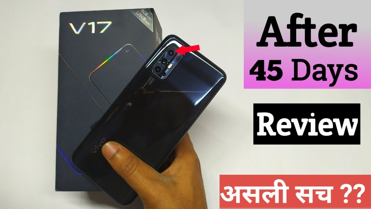 Vivo v17 After 45 Days Review | 45 Days Experience !! Kya Apko Lena Chaaiye ya nhi ?