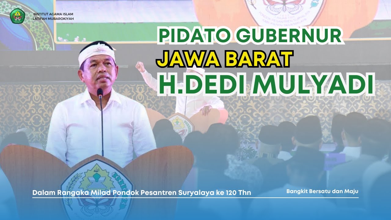 Pidato  Gubernur Jawa Barat  KDM   (H, Dedi Mulyadi ) dalam rangka Milad Pesantren Suryalaya