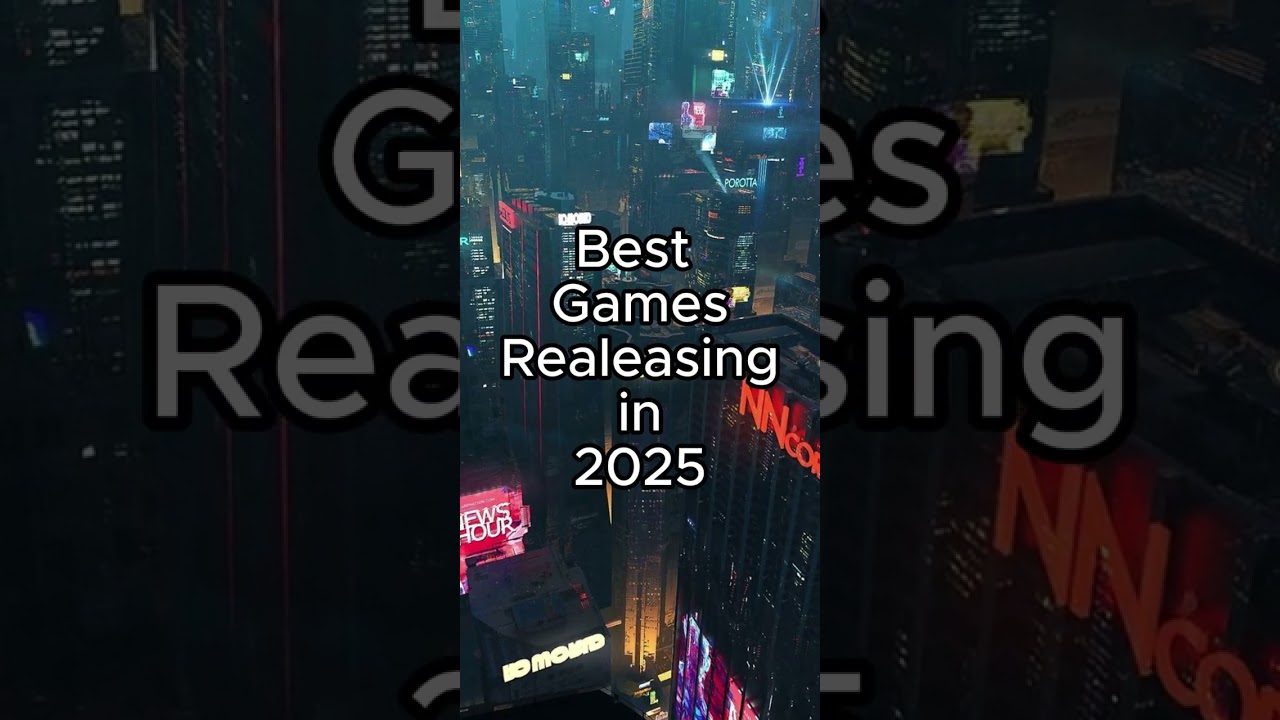Best Games Releasing In 2025 #viral #shorts #games #2025 #entertainment #news