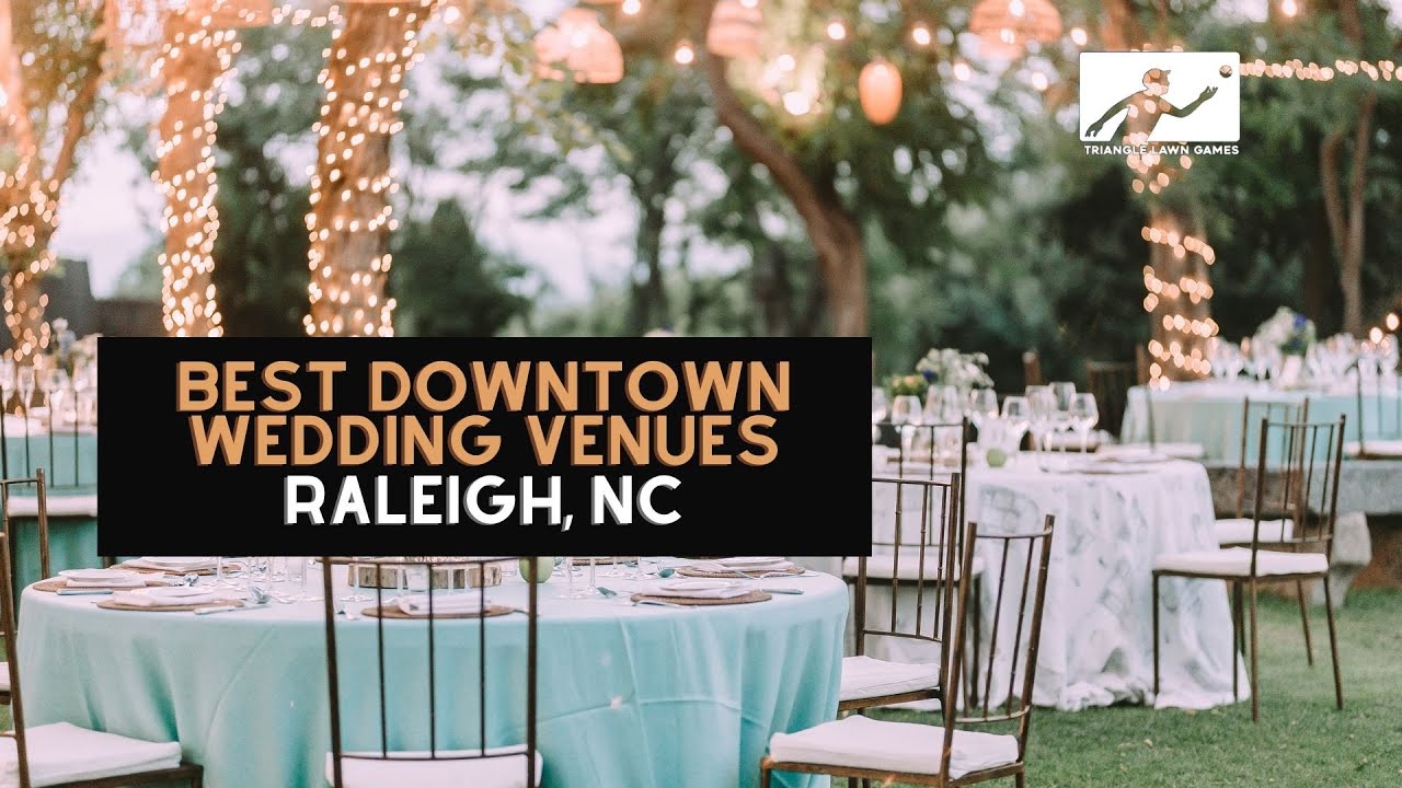 The Best Wedding Venues in Downtown Raleigh
