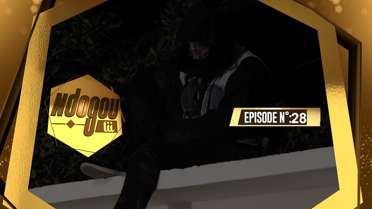 EPISODE 28 NDOGOU LI 2026