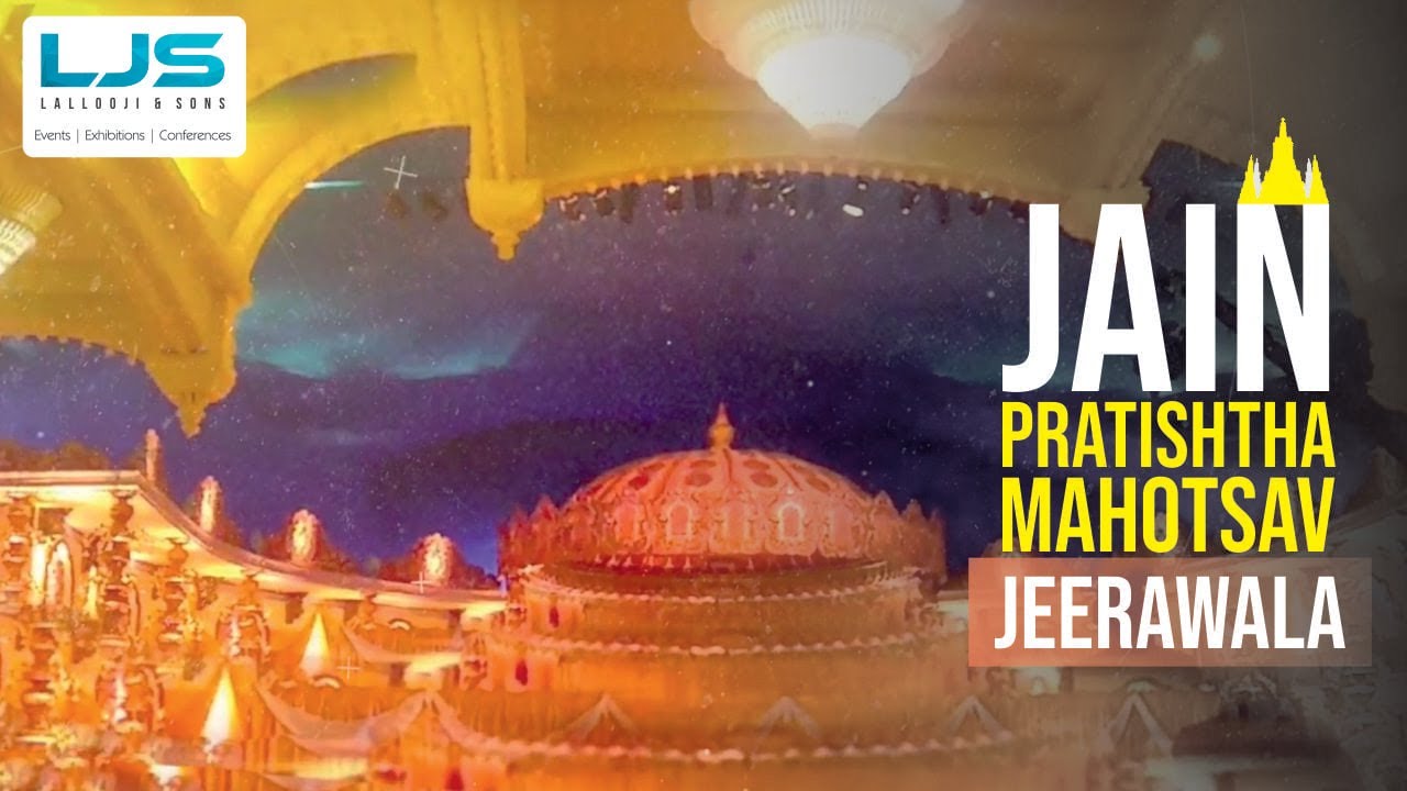Shri Jirawala Parshwanath Jain Tirth I Event Video I LJS I Decode Mediacom