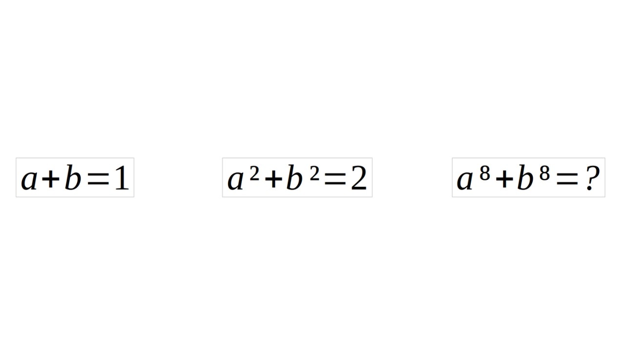 Calcule a⁸+b⁸