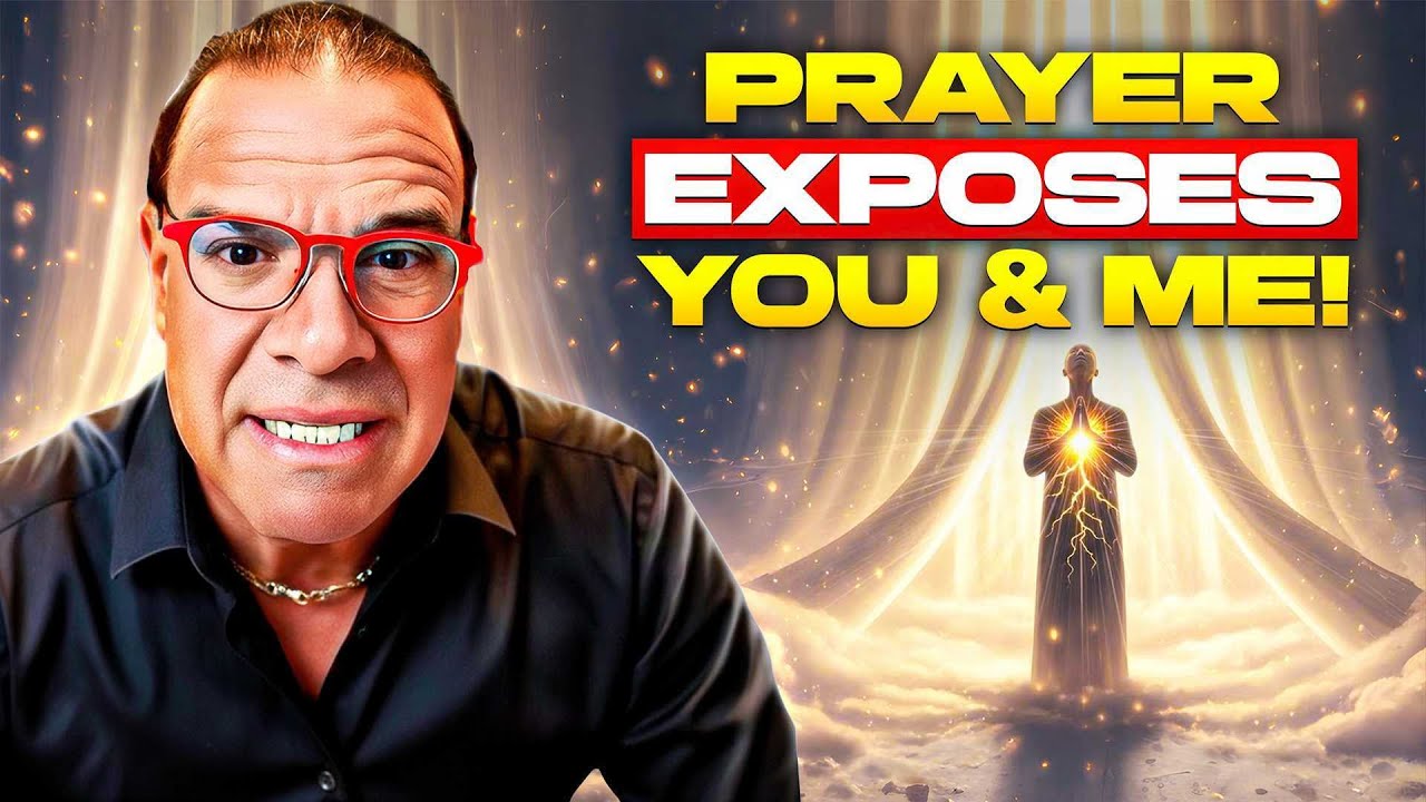 Prayer Exposes You & Me!