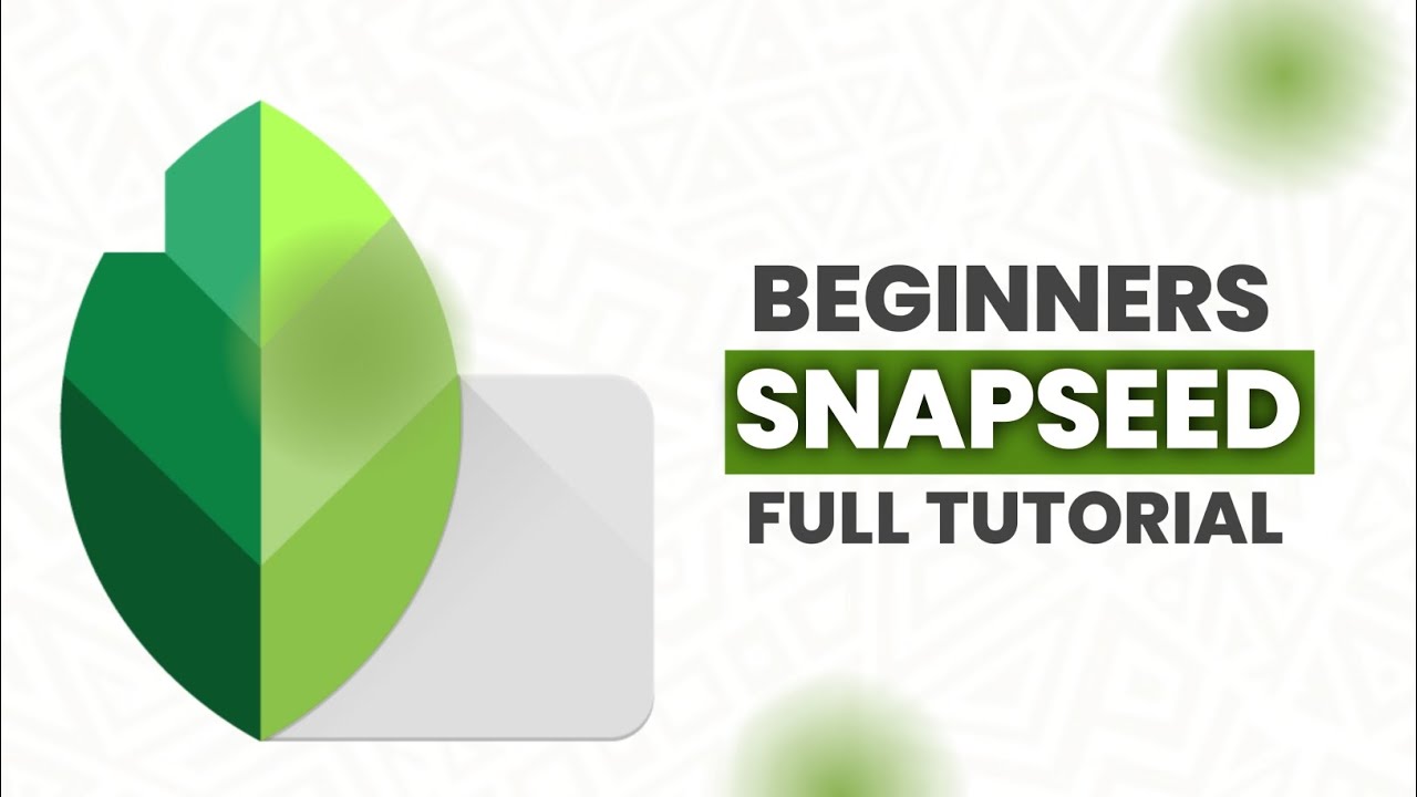 Beginners snapseed full tutorial