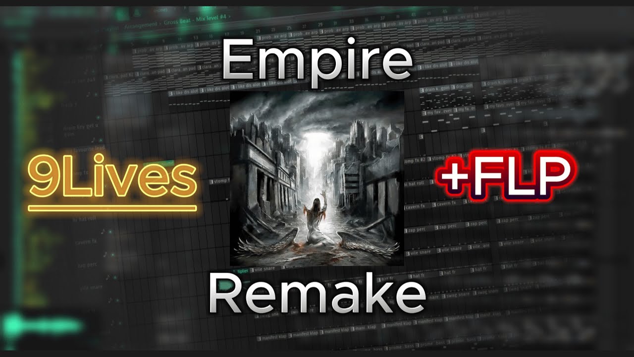 9lives - Empire [99.97% ACCURATE] (FL STUDIO REMAKE) + FLP IN DESCRIPTION | Prod.Pxre