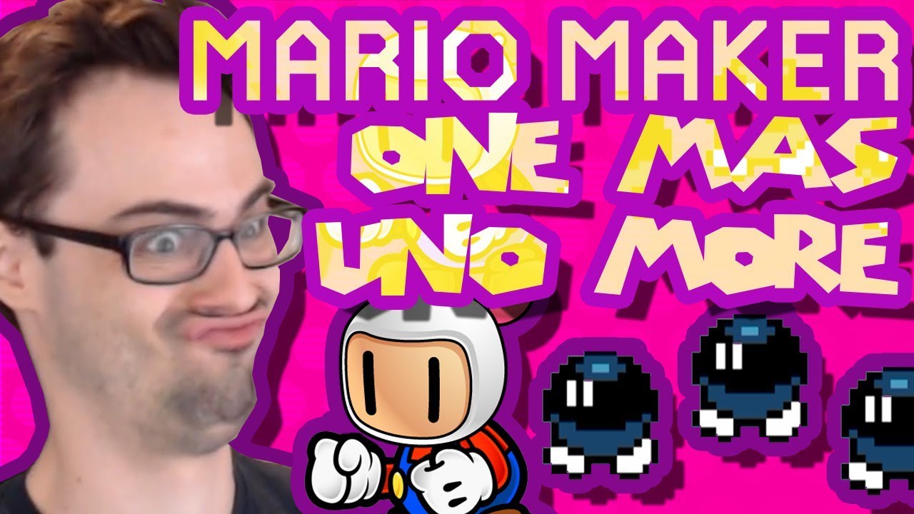 Mario Maker - Bomberman, Giant Kaizo, Japanese Bae... We Gotta Do One More #10